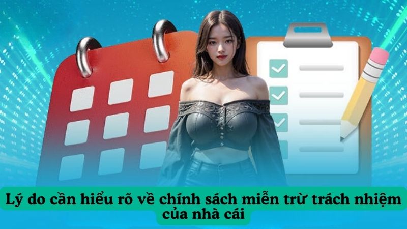 Lý do cần hiểu rõ về chính sách miễn trừ trách nhiệm của nhà cái