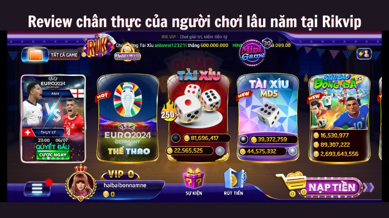 Review chân thực của người chơi lâu năm tại Rikvip